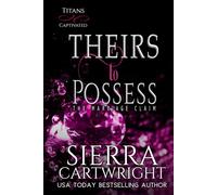 Theirs to Possess: The Marriage Claim (Titans Captivated)