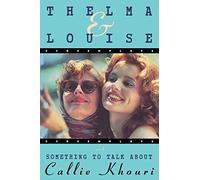 Thelma and Louise/Something to Talk About: Screenplays