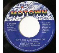Thelma Houston - If It's The Last Thing I Do - Thelma Houston 7" 45