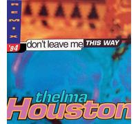 Thelma Houston - THELMA HOUSTON / DON'T LEAVE ME THIS WAY (1994 REMIX)