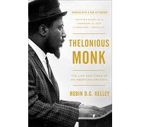 Thelonious Monk: The Life and Times of an American Original