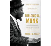 Thelonious Monk: The Life and Times of an American Original