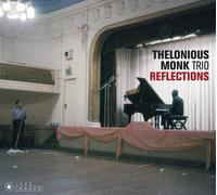 Thelonious Monk Trio - Reflections + 7 Bonus Tracks!