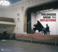 THELONIOUS MONK TRIO: REFLECTIONS - CD BRAND NEW