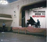 Thelonious Monk Trio - Reflections + 2 Bonus Tracks! (Gatefold Packaging. Photographs By William Claxton) [VINYL]