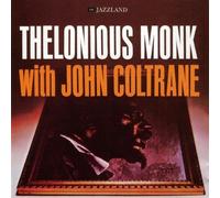 Thelonious Monk With John Coltrane by Monk