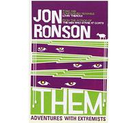 Them: Adventures with Extremists by Jon Ronson (24-Jun-1905) Paperback