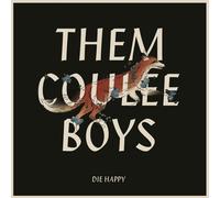 Them Coulee Boys - Die Happy [VINYL]