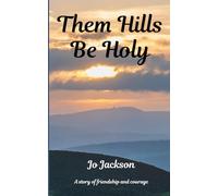 Them Hills Be Holy