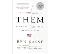Them: Why We Hate Each Other – and How to Heal – Macmillan