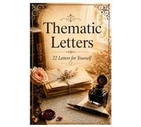 Thematic Letters: 22 Letters for Yourself