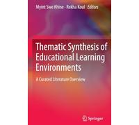 Thematic Synthesis of Educational Learning Environments: A Curated Literature Overview