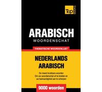 Thematische woordenschat Nederlands-Arabisch - 9000 woorden