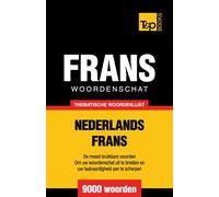 Thematische woordenschat Nederlands-Frans - 9000 woorden