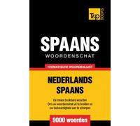 Thematische woordenschat Nederlands-Spaans - 9000 woorden
