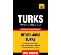 Thematische woordenschat Nederlands-Turks - 9000 woorden