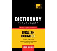 Theme-based dictionary British English-Burmese - 9000 words