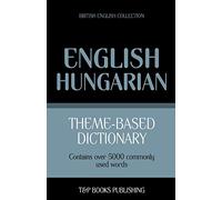 Theme-based dictionary British English-Hungarian - 5000 words: 84 (British English Collection)