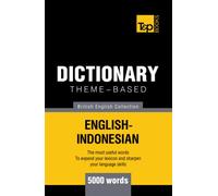 Theme-based dictionary British English-Indonesian - 5000 words (British English Collection)