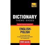 Theme-based dictionary British English-Polish - 9000 words: 133 (British English Collection)