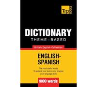 Theme-based dictionary British English-Spanish - 9000 words: 151 (British English Collection)
