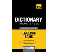 Theme-based dictionary British English-Tajik - 5000 words (British English Collection)