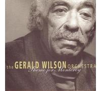 Theme For Monterey by Gerald Wilson (1998-03-17)