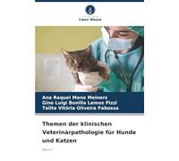 Themen der klinischen Veterinärpathologie für Hunde und Katzen: Band 2