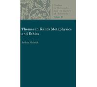 Themes in Kant's Metaphysics and Ethics (Studies in Philosophy and the History of Philosophy)