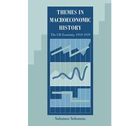 Themes in Macroeconomic History: The UK Economy 1919-1939