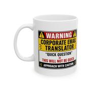 TheMugVault Corporate Email Translator Mug - Funny Office Coffee Cup, Sarcastic Coworker Gift, Quick Question Warning Mug for Workplace Humor, 11oz Ceramic