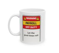 TheMugVault Warning Payroll Off Duty Mug - Funny Office Coffee Cup, Sarcastic Coworker Gift, Quick Question Warning Mug for Workplace Humor, 11oz Ceramic