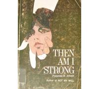 Then Am I Strong