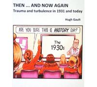 Then ... And Now Again : Trauma and turbulence in 1931 and today