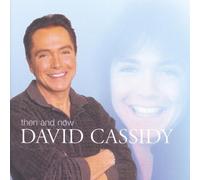 Then and Now Import edition by Cassidy, David (2002) Audio CD