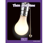 Then and Now (Wonder Readers: Social Studies)