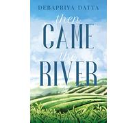 Then Came The River