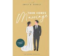 Then Comes Marriage