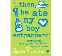 ‘… then he ate my boy entrancers.’: More mad, marvy confessions of Georgia Nicolson (Confessions of Georgia Nicolson, Book 6)