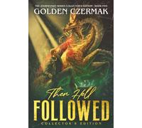 Then Hell Followed (Collector's Edition) (The Journeyman Series (Collector's Edition))