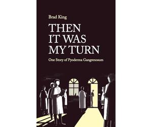 Then It Was My Turn: One Story of Pyoderma Gangrenosum