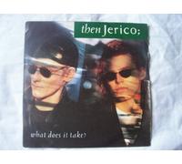 Then Jerico - THEN JERICO (jericho) What Does It Take UK 7" 45