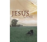 Then Jesus Came: The Gertrude Ticer Miracle