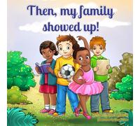 Then, My Family Showed Up!