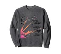 Then my soul sings Sweatshirt