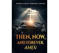 Then, Now, And Forever. Amen