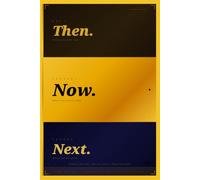 Then. Now. Next.: A Guided Journal to Reflect on Your Past, Own Your Present & Design Your Future