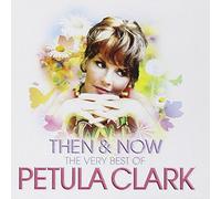 Then & Now - The Very Best Of Petula Clark