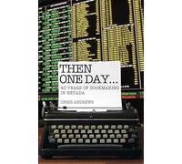 Then One Day...: 40 Years of Bookmaking in Nevada