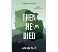 Then She Died: 5 (The Serial Killer Anthology)